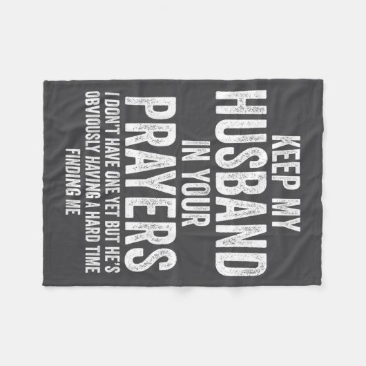 Keep My Husband In Your Prayers Funny Singles Humo Fleecedecke (Vorderseite (Horizontal))