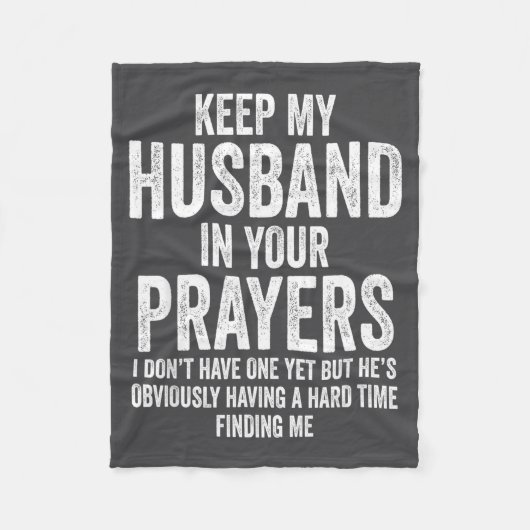 Keep My Husband In Your Prayers Funny Singles Humo Fleecedecke (Vorderseite)