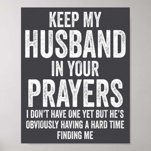 Keep My Husband In Your Prayers Funny Singles Humo Poster (Vorne)