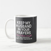 Keep My Husband In Your Prayers I Don't Have One Y Kaffeetasse (Links)
