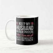 Keep My Husband In Your Prayers I Don't Have One Y Kaffeetasse (Links)