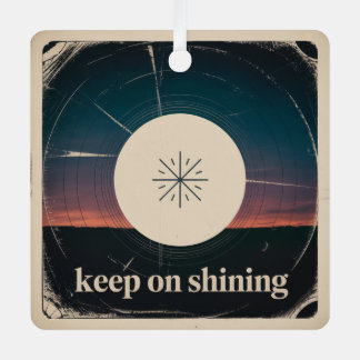 Keep On Shining Ornament Aus Metall