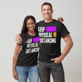 Keep physical distancing T-Shirt (Unisex)