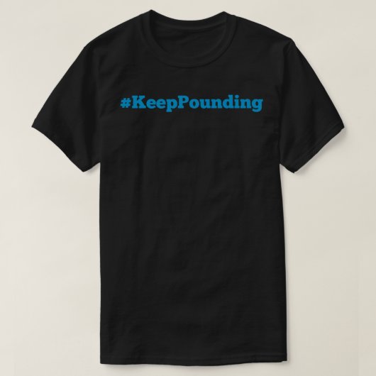 Keep Pounding! Essential T-Shirt (Design vorne)