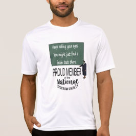 Keep Rolling Your Eyes. Sarcasm Quote T-Shirt