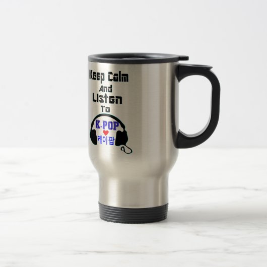 ♪♥Keep Ruhe u. hören auf KPop Reise/Pendler Mug♥♫ Reisebecher (Rechts)