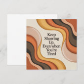 Keep Showing Up, Even When You're Tired Ankündigung (Vorne/Hinten)