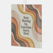 Keep Showing Up, Even When You're Tired Ornament Aus Glas (Vorderseite links)