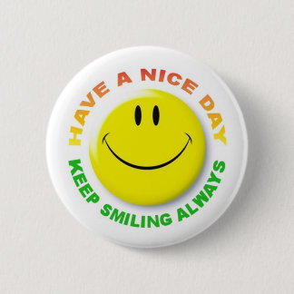 KEEP SMILING ALWAYS BUTTON