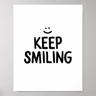 Keep Smiling Inspirierendes Glückszitat Poster