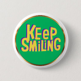 Keep Smiling Typography Positive Encouragement Button