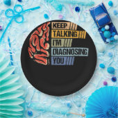 Keep Talking I'm Diagnosing You Psychology Psychol Pappteller (Party)