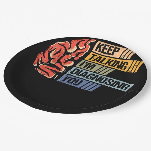 Keep Talking I'm Diagnosing You Psychology Psychol Pappteller (Schrägansicht)
