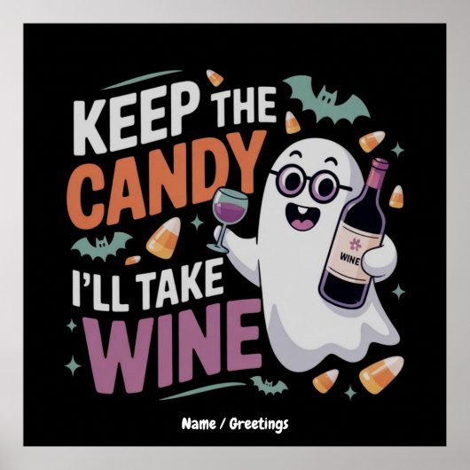Keep the Candy, I’ll Take the Wine Funny Halloween Poster (Vorne)
