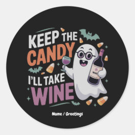 Keep the Candy, I’ll Take the Wine Funny Halloween Runder Aufkleber