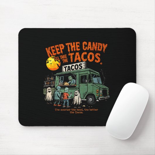 Keep The Candy Ill Take The Tacos - Halloween Taco Mousepad (Mit Mouse)