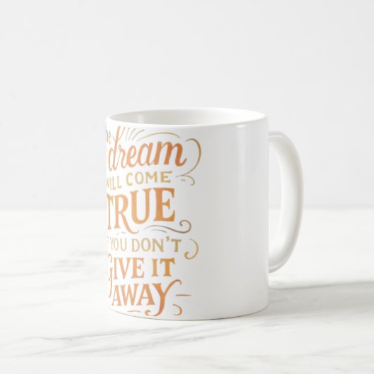 Keep the Dream Alive Mug Kaffeetasse (VorderseiteRechts)