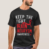 Keep The Fight Brain Aneurysm Aneurysm Awareness T-Shirt (Vorderseite)