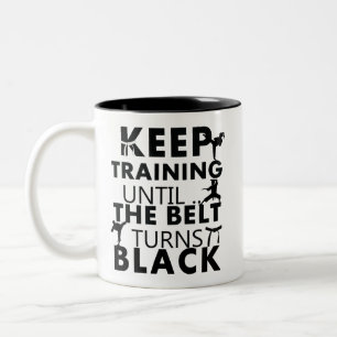 Keep training until the belt turns black zweifarbige tasse