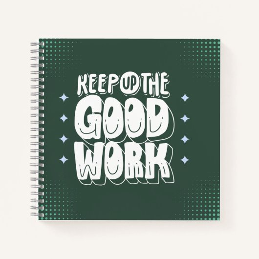 “Keep Up the Good Work” Bold Motivational Notizblock (Vorderseite)