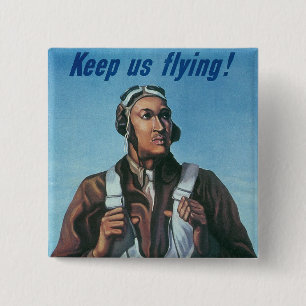 Keep Us Flying ~ Tuskeege Flieger Button