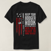 Keep Your Booger Hook Off The Bang Switch (ON BACK T-Shirt (Design vorne)