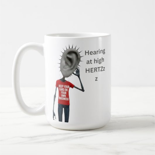 Keep your ears on your own business kaffeetasse (Links)