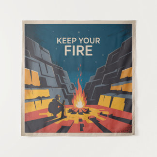 Keep Your Fire Wandteppich