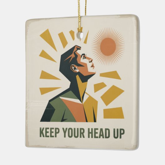 Keep Your Head Up Keramikornament (Links)