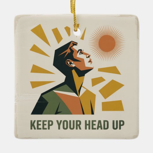 Keep Your Head Up Keramikornament (Vorderseite)