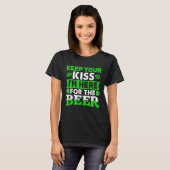 Keep your kiss im here for the beer st patricks le T-Shirt (Vorne ganz)