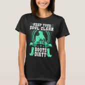 Keep Your Soul Clean Boots Dirty Rodeo Cowgirl Bar T-Shirt (Vorderseite)
