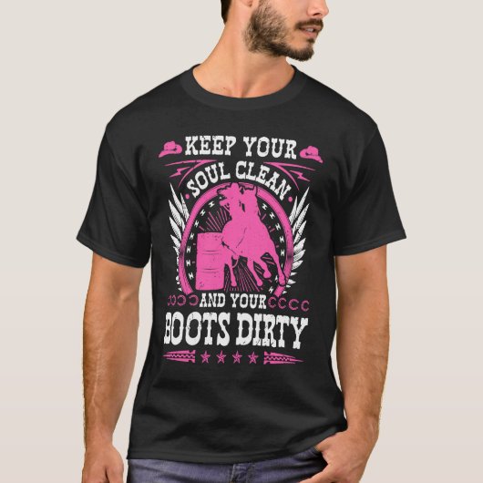 Keep Your Soul Clean Boots Dirty Rodeo Cowgirl Bar T-Shirt (Vorderseite)