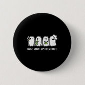 Keep Your Srits High Ghost Smoking Weed Halloween Button (Vorderseite)