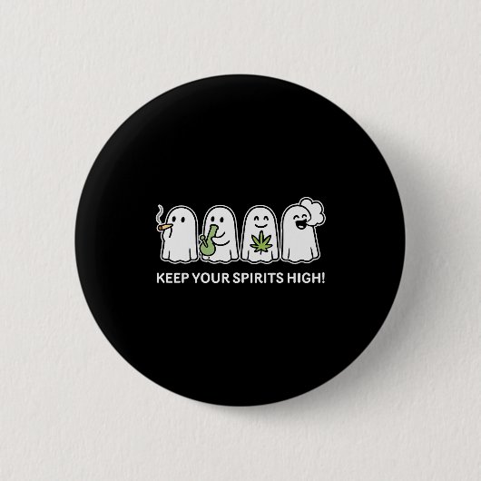 Keep Your Srits High Ghost Smoking Weed Halloween  Button (Vorderseite)