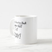 Keep zurückkommend oder bleibe gerade! kaffeetasse (Vorderseite Links)