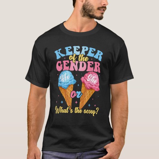 Keeper of The Gender Ice Cream Whats The Scoop Gen T-Shirt (Vorderseite)