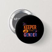 Keeper Of The Gender Reveal Baby Halloween Pregnan Button (Vorne & Hinten)