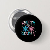 Keeper Of The Gender Reveal Baby Snowflake Nk Or B Button (Vorne & Hinten)