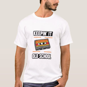 Keepin' It Old School Retro Cassette Tape T - Shir T-Shirt
