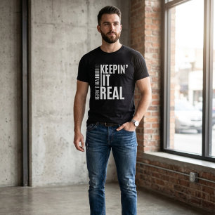 Keepin' It Real Feste Aussage T-Shirt