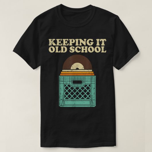 Keeping It Old School Vinyl Crate Tee (Design vorne)
