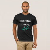 Keeping It Real Estate T-Shirt (Vorne ganz)
