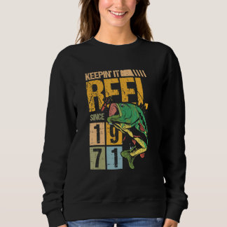Keeping It Reel Since 1971 Vintage Fishing Fish Fi Sweatshirt