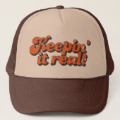 Keepin's it real Trucker Hat Truckerkappe (Vorderseite)