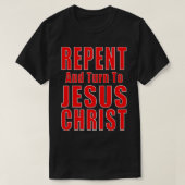 Kehren Glauben an Jesus Christus Christlich Evange T-Shirt (Design vorne)