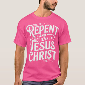 Kehren und glauben an Jesus Christus spiritueller  T-Shirt
