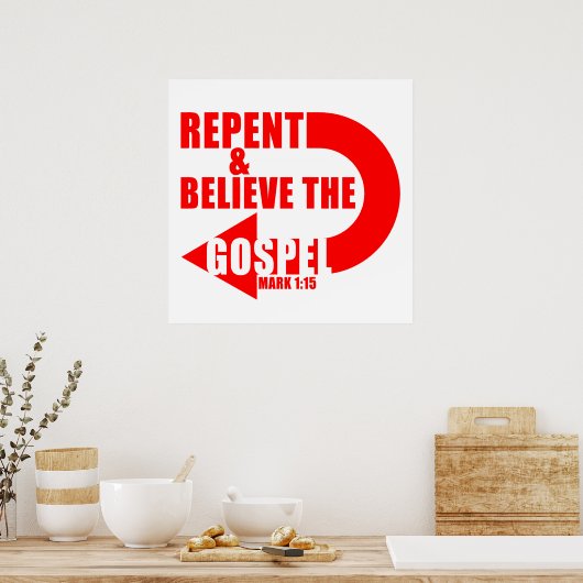 Kehren und Glauben Sie das Evangelium: Jesus Chris Poster (Küche)