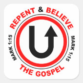 Kehren und Glauben Sie das Evangelium: Jesus Chris Quadratischer Aufkleber (Vorderseite)