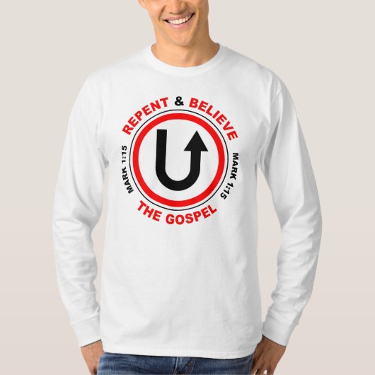 Kehren und Glauben Sie das Evangelium: Jesus Chris T-Shirt (Vorderseite)